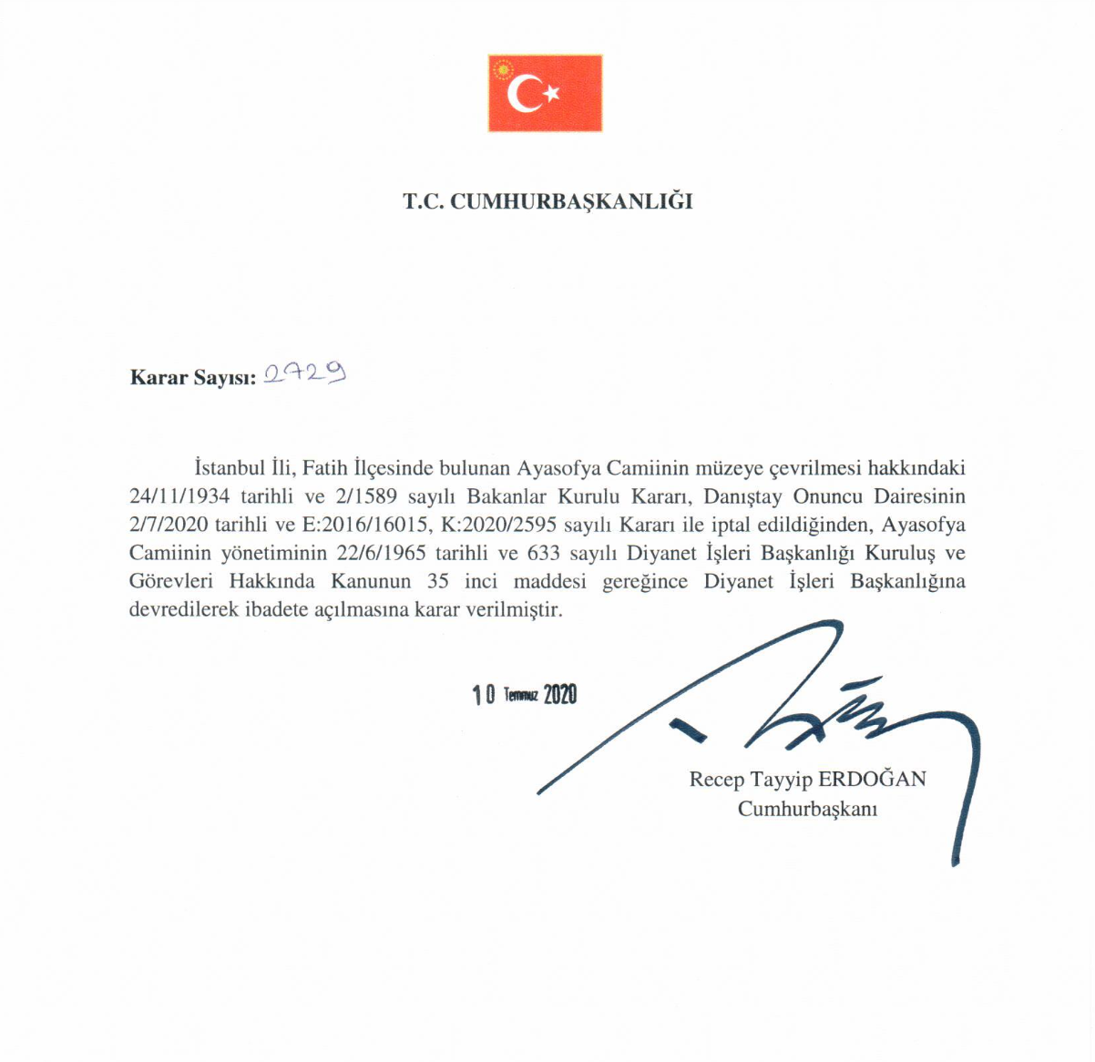 Erdoğan imzayı attı! Ayasofya resmen ibadete açıldı! - Resim : 1